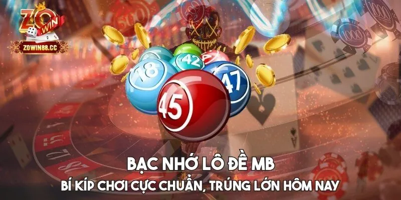 Bạc nhớ lô đề mb