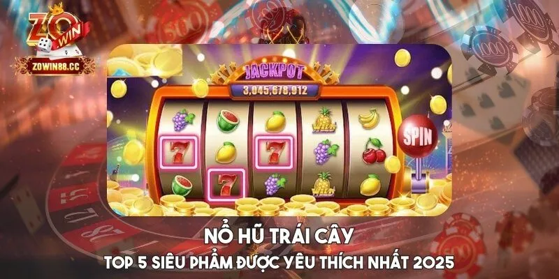 Nổ hũ trái cây