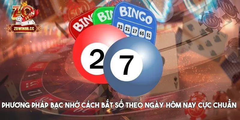 bạc nhớ cách bắt số theo ngày hôm nay